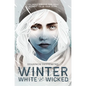 Winter, White and Wicked - Hardcover