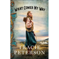 What Comes My Way - Paperback