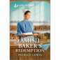 The Amish Baker's Redemption: An Uplifting Inspirational Romance - Mass Market Paperbound