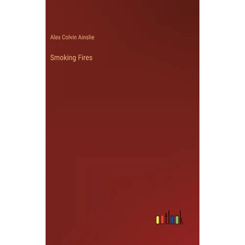 Smoking Fires - Hardcover