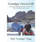 Grandpa's Secret Gift: Surprising Wisdom about Love, Work, and Life's Most Important Lessons - Paperback