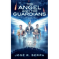 The Angel and the Guardians - Paperback