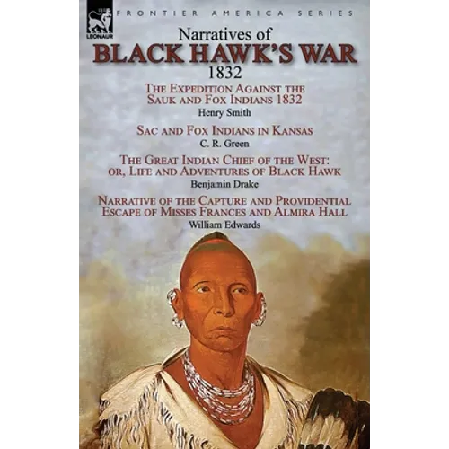 Narratives of Black Hawk's War, 1832 - Paperback