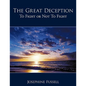 The Great Deception: To Fight or Not To Fight - Paperback