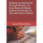 Reading Fundamentals through Phonics: An Easy Research-Based System for Parents To Use with Their Children - Paperback