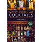 Most Popular Cocktails: Modern and Classic Mixed Drinks. Recipe Book - Paperback