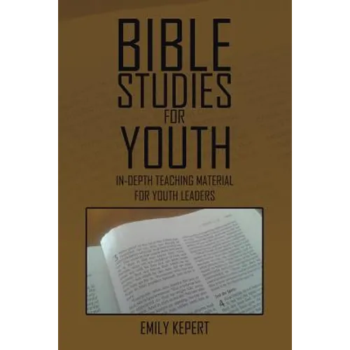 Bible Studies for Youth: In-depth teaching material for youth leaders - Paperback