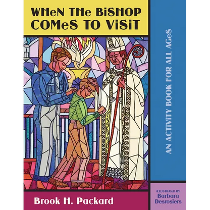 When the Bishop Comes to Visit: An Activity Book for All Ages - Paperback