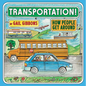 Transportation!: How People Get Around - Hardcover