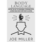 Body Language: Master the Art of Nonverbal Communication & Speed-read What Everybody Is Saying - Paperback