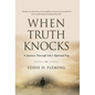 When Truth Knocks: A Journey Through Life's Spiritual Fog - Hardcover