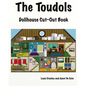 The Toudols Dollhouse: Cut-Out Book - Paperback