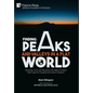 Finding Peaks and Valleys in a Flat World: Goodness, Truth, and Meaning in the Midst of Today's Mad Chase for Prosperity and Instant Feedback - Hardcover