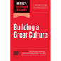 Hbr's 10 Must Reads on Building a Great Culture, Updated and Expanded (Featuring What People Get Wrong about Psychological Safety by Amy C. Edmondson - Paperback