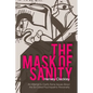 The Mask of Sanity: An Attempt to Clarify Some Issues about the So-Called Psychopathic Personality - Paperback
