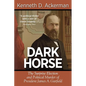 Dark Horse: The Surprise Election and Political Murder of President James A. Garfield - Paperback