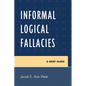 Informal Logical Fallacies: A Brief Guide - Paperback