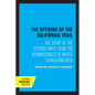 The Opening of the California Trail: The Story of the Stevens Party from the Reminiscences of Moses Schallenberger - Paperback