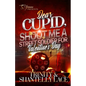 Dear Cupid, Shoot Me A Street Soldier For Valentine's Day - Paperback