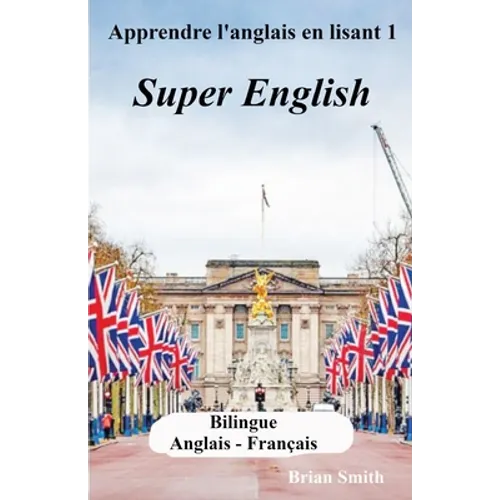 Apprendre l'anglais en lisant 1: Super English - Paperback