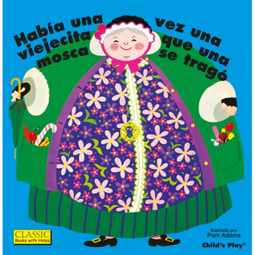Había Una Vez Una Viejecita Que Una Mosca Se Tragó. - Board Book