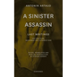 A Sinister Assassin: Last Writings, Ivry-Sur-Seine, September 1947 to March 1948 - Paperback