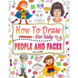 How to draw people and faces: guide to master techniques for drawing people and faces for children - Paperback