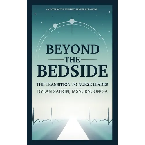Beyond the Bedside: The Transition to Nurse Leader - Paperback