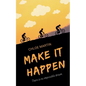 Make it Happen - Paperback
