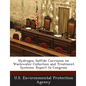 Hydrogen Sulfide Corrosion on Wastewater Collection and Treatment Systems: Report to Congress - Paperback