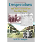 Desperadoes: The Rist & Fall Of The Poe-Hart Gang - Paperback
