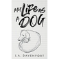 My Life as a Dog - Hardcover