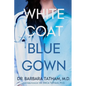 White Coat Blue Gown - Paperback
