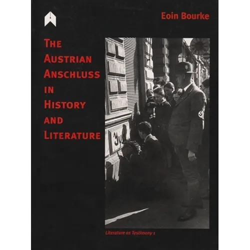 The Austrian Anschluss in History and Literature - Paperback
