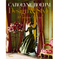 Carolyne Roehm: Design & Style: A Constant Thread - Hardcover
