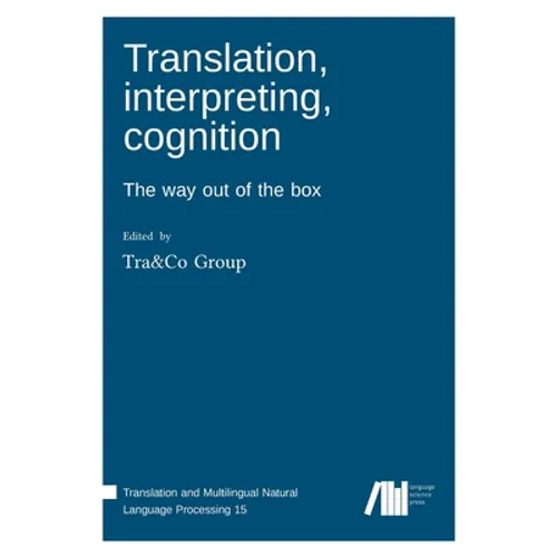 Translation, interpreting, cognition - Hardcover