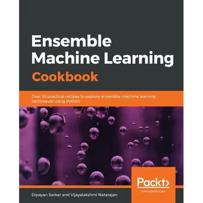 Ensemble Machine Learning Cookbook - Paperback