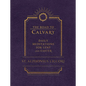 The Road to Calvary: Daily Meditations for Lent and Easter - Hardcover