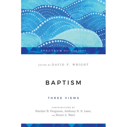Baptism: Three Views - Paperback