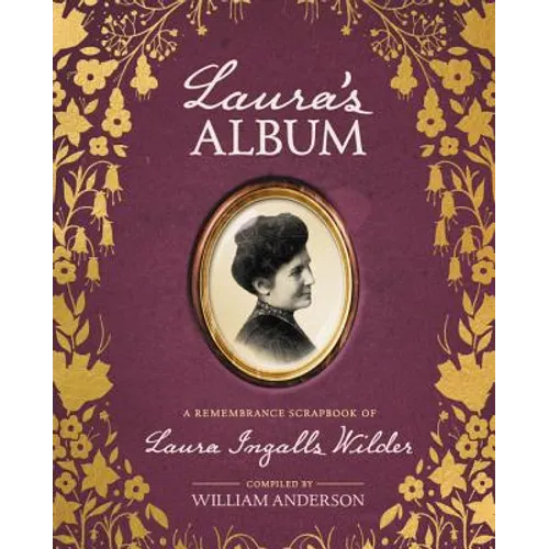 Laura's Album: A Remembrance Scrapbook of Laura Ingalls Wilder - Hardcover