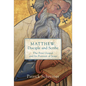 Matthew, Disciple and Scribe: The First Gospel and Its Portrait of Jesus - Paperback
