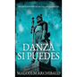 Danza Si Puedes - Un Diccionario De Batallas Escocesas - Hardcover