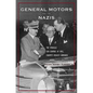 General Motors and the Nazis: The Struggle for Control of Opel, Europe's Biggest Carmaker - Hardcover