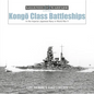 Kongō-Class Battleships: In the Imperial Japanese Navy in World War II - Hardcover