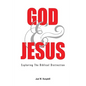 God and Jesus; Exploring the Biblical Distinction - Paperback