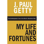 My Life and Fortunes, The Autobiography of one of the World's Wealthiest Men - Paperback