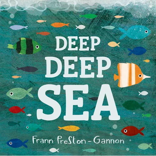 Deep Deep Sea - Board Book