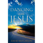 Dancing with Jesus - Paperback