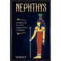 Nephthys: Stories of Egypt's Forgotten Goddess - Paperback