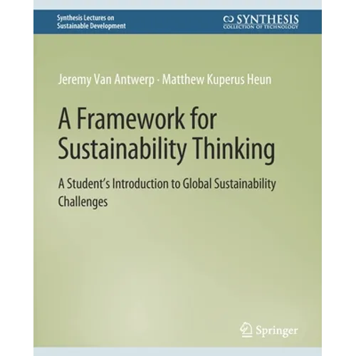A Framework for Sustainability Thinking: A Student's Introduction to Global Sustainability Challenges - Paperback